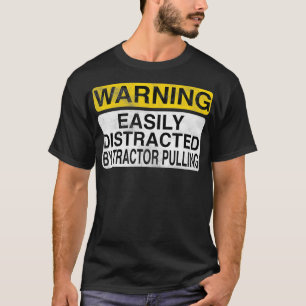 Camiseta Alerta Facilmente Distraído Por Trator Puxando Fu