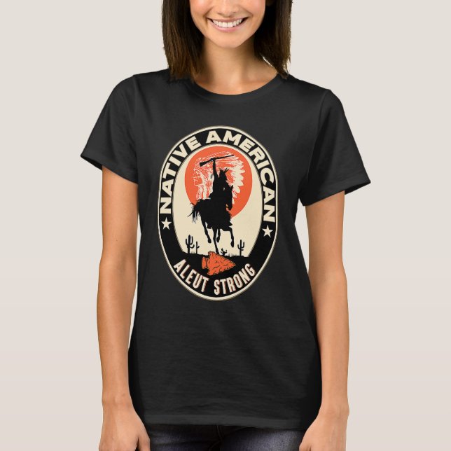Camiseta Aleut Tribe Native American Indian Pride Respeito  (Frente)