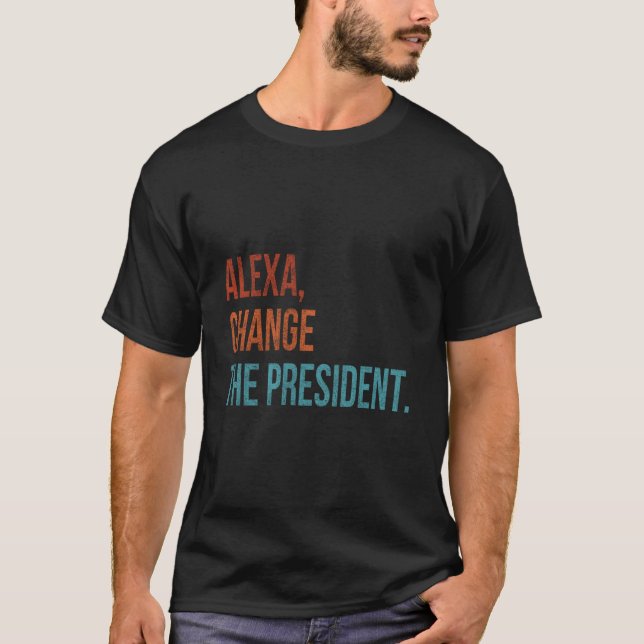 Camiseta Alexa Change The President (Frente)