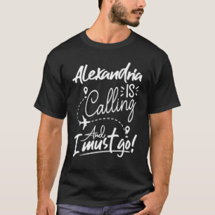 Camiseta Alexandria está chamando e eu tenho que ir ao Egit