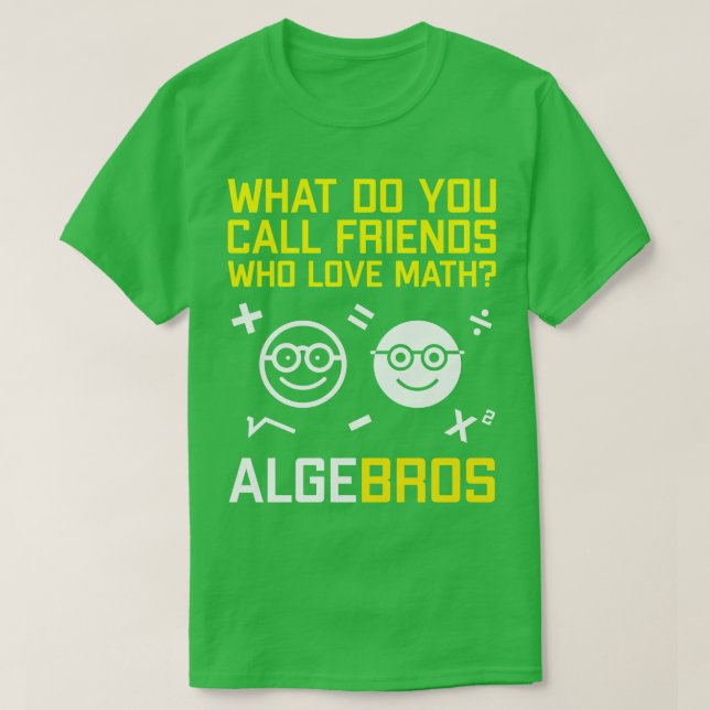Camiseta Algebros Funny Geeky Math Pun (Frente do Design)