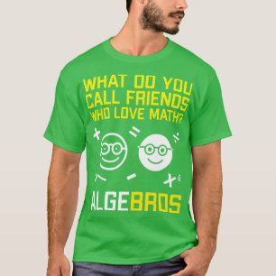 Camiseta Algebros Funny Geeky Math Pun