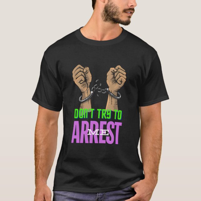 Camiseta Algemas negros não tentem me prender com tendência (Frente)