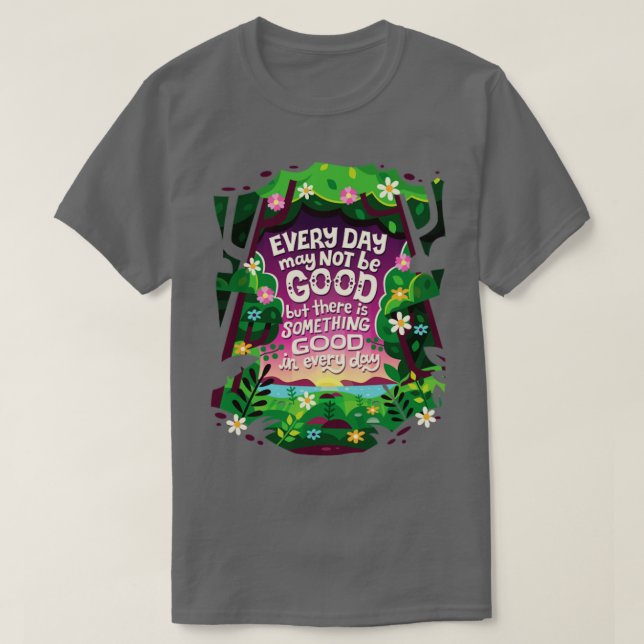 Camiseta Algo bom em cada dia (Frente do Design)