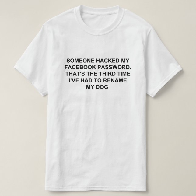 CAMISETA ALGUÉM ACHOU MINHA SENHA NO FACEBOOK (Frente do Design)