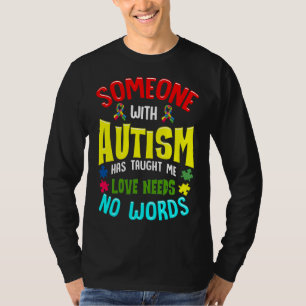 Camiseta Alguém Com Autismo Me Ensinou Que O Amor Não Preci