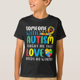Camiseta Alguém Com Autismo Me Ensinou Que O Amor Precisa D