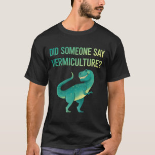 Camiseta Alguém Diga Vermiculture Vermicompost