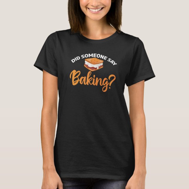 Camiseta Alguém Disse Banking Cozinhar Baking Baker (Frente)