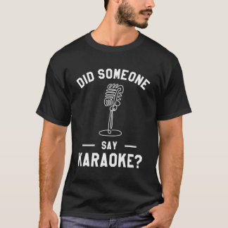 Camiseta Alguém Disse Karaoke Cantando Cantora?