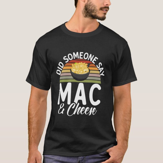 Camiseta Alguém Disse Mac E Queijo? (Frente)