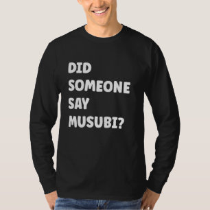 Camiseta Alguém Disse Musubi Musubi, Comida Havaiana, Arroz