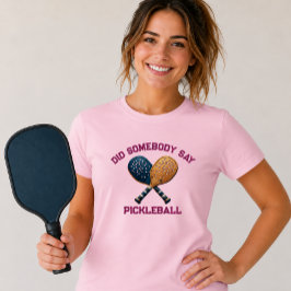 Camiseta Alguém Disse Pickleball