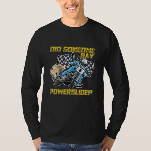 Camiseta Alguém Disse Powerslide Para Um Piloto De Pista Pl