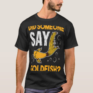 Camiseta Alguém Disse Que Aquário De Peixes De Peixes Goldf