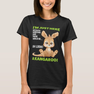 Camiseta alguém disse que haveria  olha um canguru ka