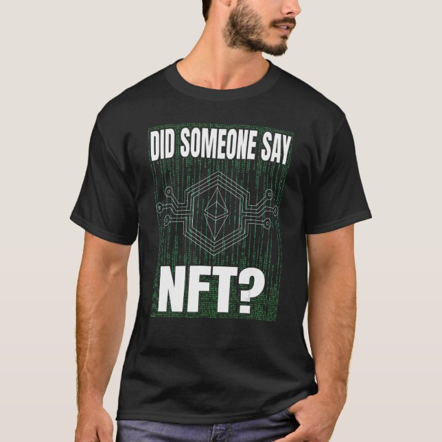 Camiseta Alguém disse que NFT token dinheiro virtual Finanç (Frente)