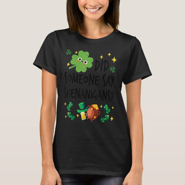 Camiseta Alguém disse Rua de Shenanigans. (Frente)
