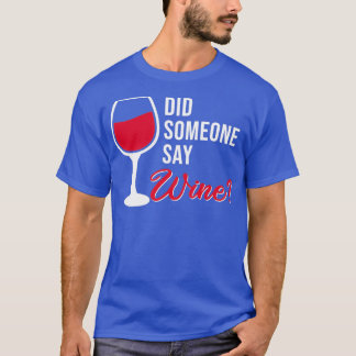 Camiseta Alguém disse vinho?
