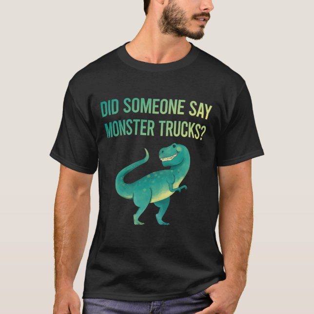 Camiseta Alguém Diz Caminhões Monstros (Frente)
