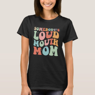 Camiseta Alguém é Louco Boca de Basquete Mãe Mãe Mãe