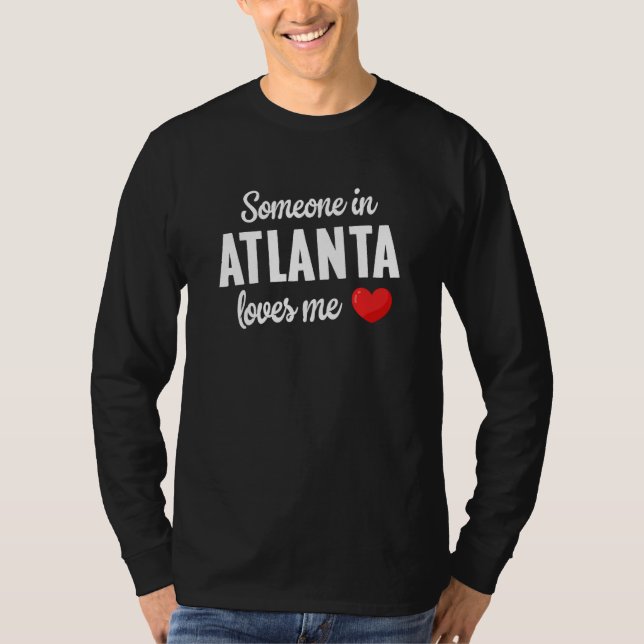 Camiseta Alguém Em Atlanta Me Ama (Frente)