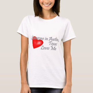 Camiseta Alguém em Austin, Texas ama-me