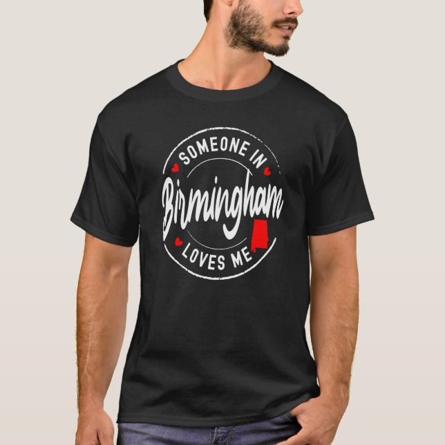 Camiseta Alguém em Birmingham Alabama me ama (Frente)