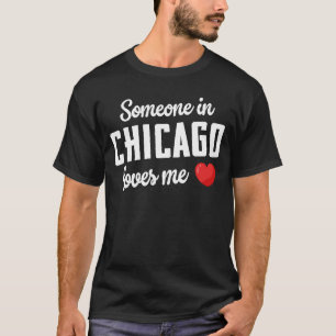 Camiseta Alguém Em Chicago Me Ama