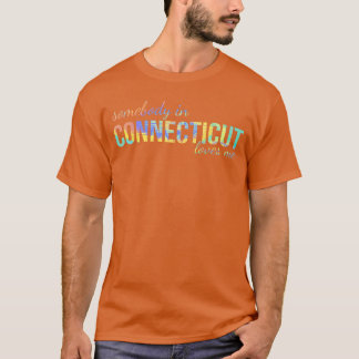 Camiseta Alguém em Connecticut Me Ama Alguém em CT Sou
