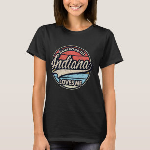 Camiseta Alguém Em Indiana Me Ama O Legal Retro Estadual No