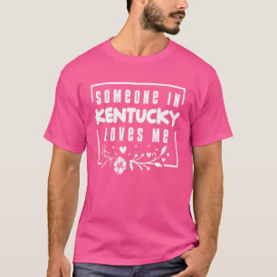 Camiseta Alguém Em Kentucky Me Ama