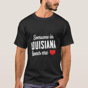 Camiseta Alguém Em Louisiana Me Ama