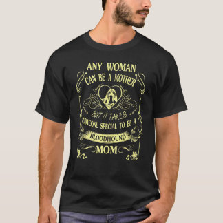 Camiseta Alguém Especial Para Ser Uma Mãe de Bloodhound