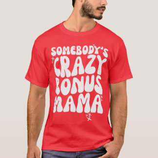 Camiseta Alguém Louco Bonus Mama