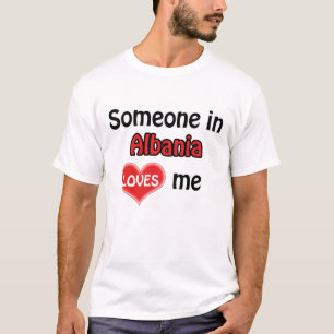 Camiseta Alguém na Albânia me ama