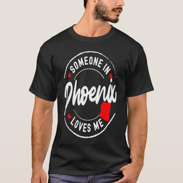 Camiseta Alguém na Arizona Phoenix me ama (Frente)