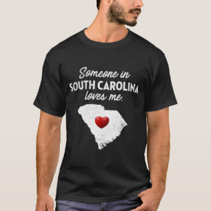 Camiseta Alguém Na Carolina Do Sul Me Ama Na Carolina Do Su