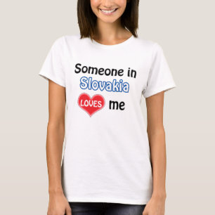 Camiseta Alguém na Eslováquia me ama