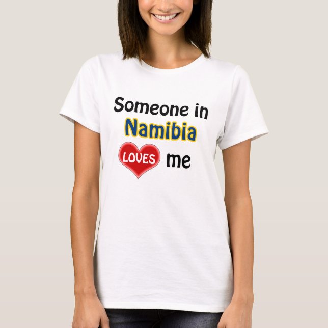 Camiseta Alguém na Namíbia me ama (Frente)
