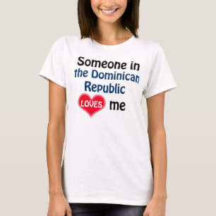 Camiseta Alguém na República Dominicana me ama