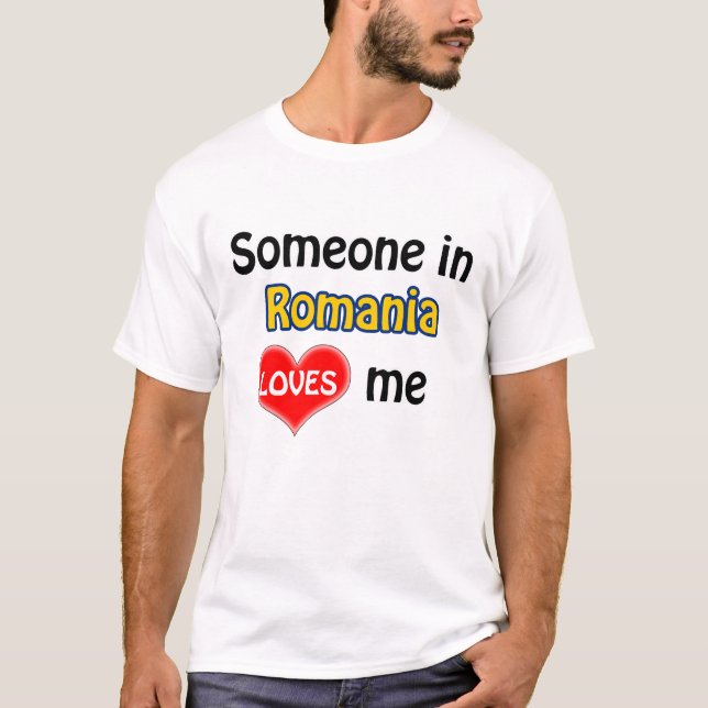 Camiseta Alguém na Romênia me ama (Frente)