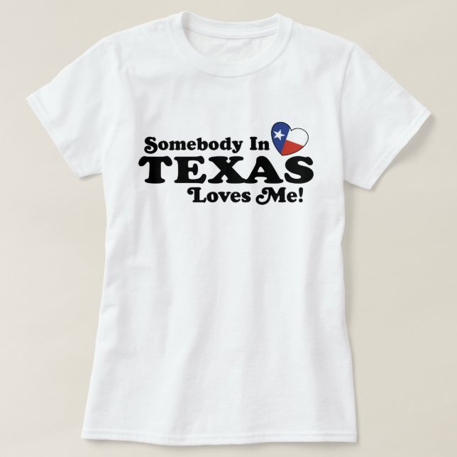 Camiseta Alguém No Texas Me Ama (Frente do Design)