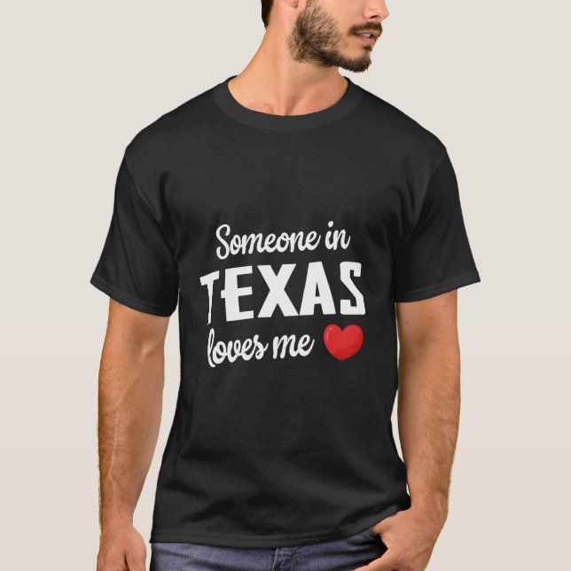 Camiseta Alguém No Texas Me Ama (Frente)