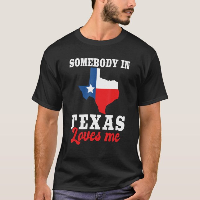 Camiseta Alguém No Texas Me Ama Na Bandeira Do Texas (Frente)