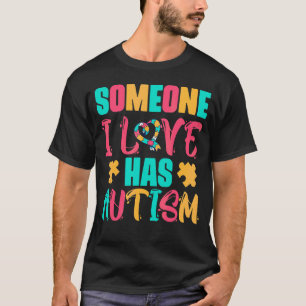 Camiseta Alguém Que Eu Amo Tem Autismo