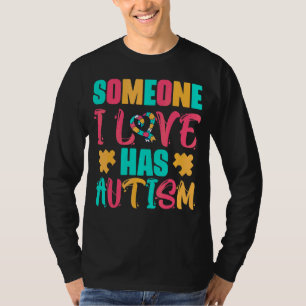 Camiseta Alguém Que Eu Amo Tem Autismo