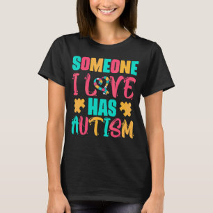 Camiseta Alguém Que Eu Amo Tem Autismo
