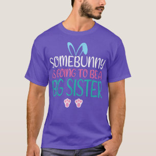Camiseta Alguém Vai Ser Uma Grande Páscoa Irmã.