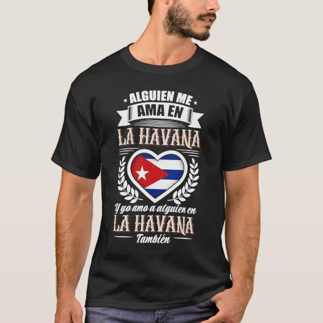Camiseta Alguien Me Ama En La Havana Cuba 1 (Frente)